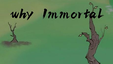 WhyImmortal Game