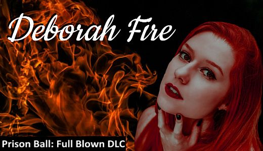 Prison Ball - Playable Character: Deborah Fire