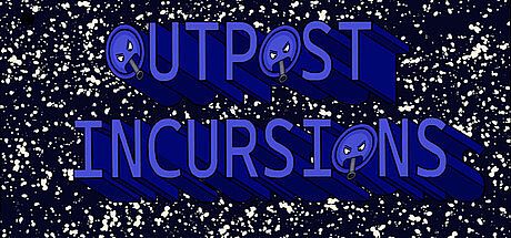 Outpost Incursions