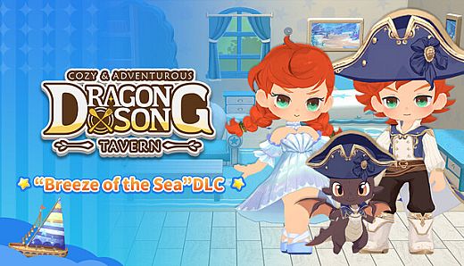 Dragon Song Tavern: Cozy & Adventurous “Breeze of the Sea”DLC