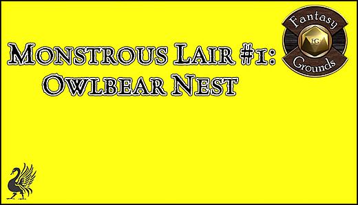 Fantasy Grounds - Monstrous Lair #1 Owlbear Nest (Any Ruleset)