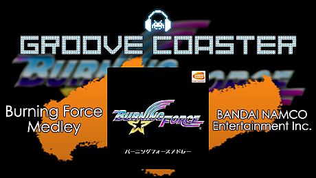 Groove Coaster - Burning Force Medley DLC