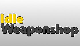 Idle Weaponshop