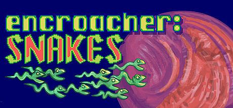 Encroacher: Snakes