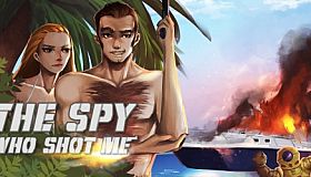 The spy who shot me