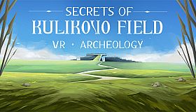 VR Archeology: Secrets of Kulikovo Field