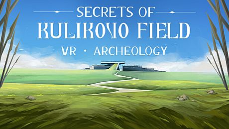 VR Archeology: Secrets of Kulikovo Field Game