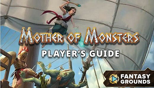 Fantasy Grounds - Mother of Monsters - Player's Guide