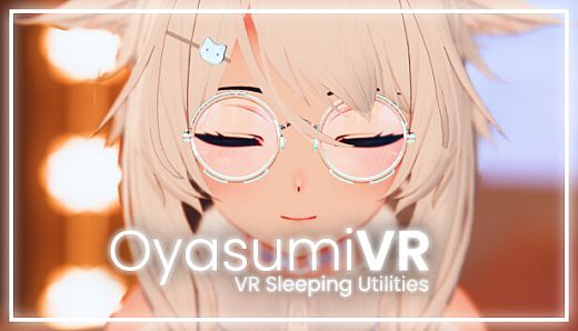 OyasumiVR - VR Sleeping Utilities