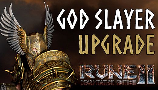 RUNE II: God Slayer Upgrade
