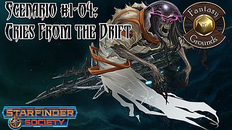 Fantasy Grounds - Starfinder RPG - Starfinder Society Scenario #1-04: Cries From the Drift DLC