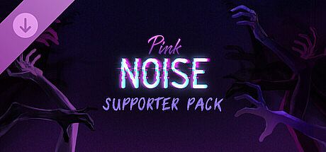 Pink Noise - Supporter Pack