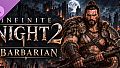 Infinite Night 2 - Barbarian
