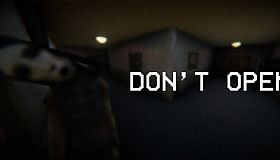 DON'T OPEN