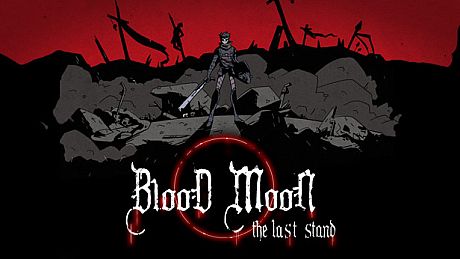 Blood Moon: The Last Stand Game