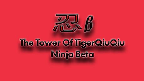 The Tower Of TigerQiuQiu Ninja Beta DLC