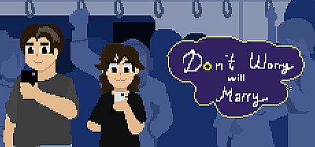Don't Worry Will Marry Game