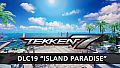 TEKKEN 7 - DLC19: Island Paradise
