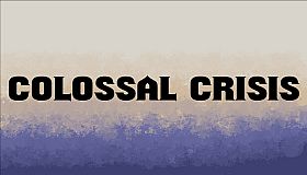 Colossal Crisis