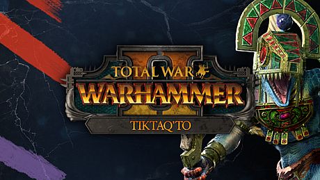 Total War: WARHAMMER II - Tiktaq'to DLC