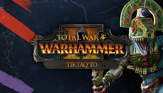 Total War: WARHAMMER II - Tiktaq'to