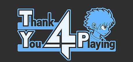 Thank You 4 Playing Game
