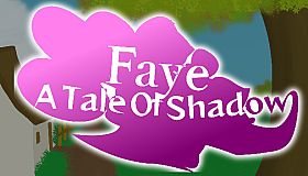 Faye: A Tale of Shadow