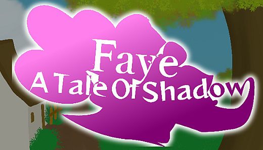 Faye: A Tale of Shadow
