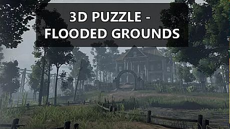 3D PUZZLE - Flooded Grounds Game
