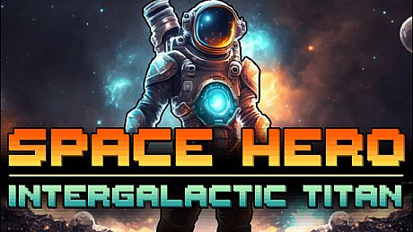 Space Hero: Intergalactic Titan Game