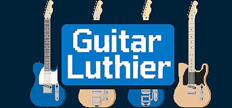 吉他制造专家 Guitar Luthier Game