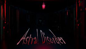 Astral Disorder