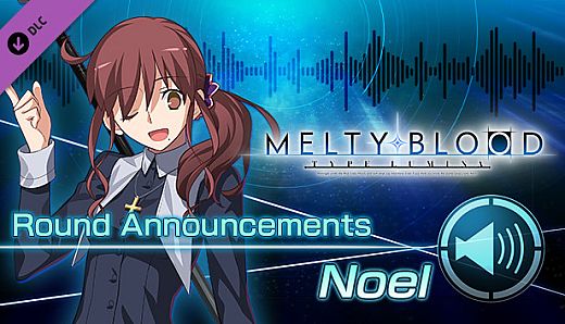 MELTY BLOOD: TYPE LUMINA - Noel Round Announcements