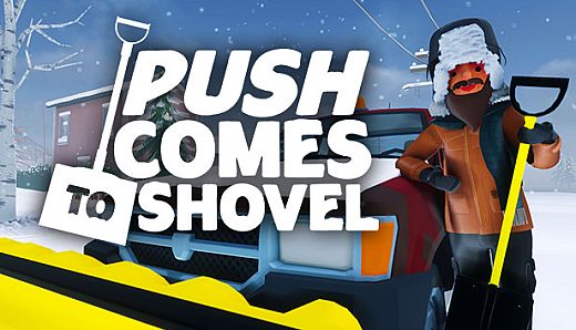 Push Comes to Shovel