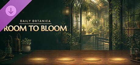 Daily Botanica - Room to Bloom DLC