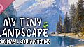My Tiny Landscape Soundtrack
