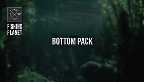 Fishing Planet: Bottom Pack