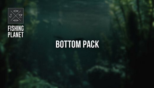 Fishing Planet: Bottom Pack