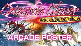 Crimzon Clover WORLD IGNITION - Arcade Poster Pack