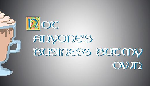 Big coffee for developers - Not Anyone's Business But My Own