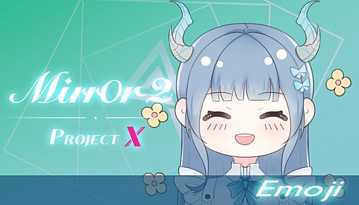 Mirror 2: Project X - Emoji