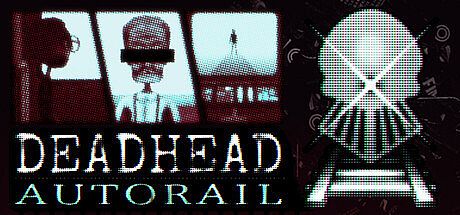 Deadhead: Autorail Game