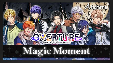 Atchmo - Magic Moment | Obey Me! 1st Virtual Concert - OVERTURE - DLC