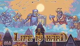 Life is Hard