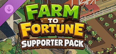 Farm to Fortune - Supporter Pack DLC