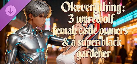 OKeverything：3 werewolf female castle owners & a super black gardener 2 DLC