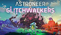 Kup ASTRONEER: Glitchwalkers na PC