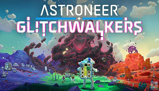 ASTRONEER: Glitchwalkers