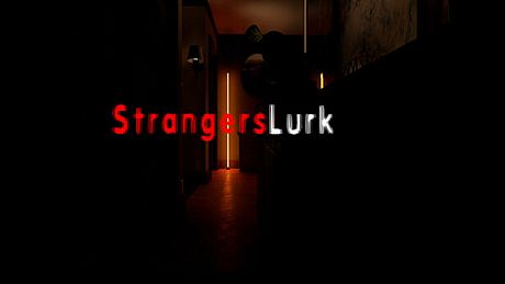 Strangers Lurk Game