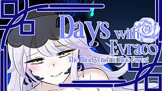 Days with Evraco: The Blind witch in Blue Forest Game